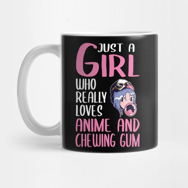 Womens Gift Just A Girl Who Really Loves Anime & Chewing Gum by TheTeeBee